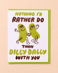 Greeting Card | Dilly Dally Pickle