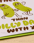 Greeting Card | Dilly Dally Pickle