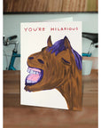 Greeting Card | You're Hilarious