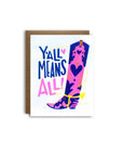 Greeting Card | Y'all Means All Equality