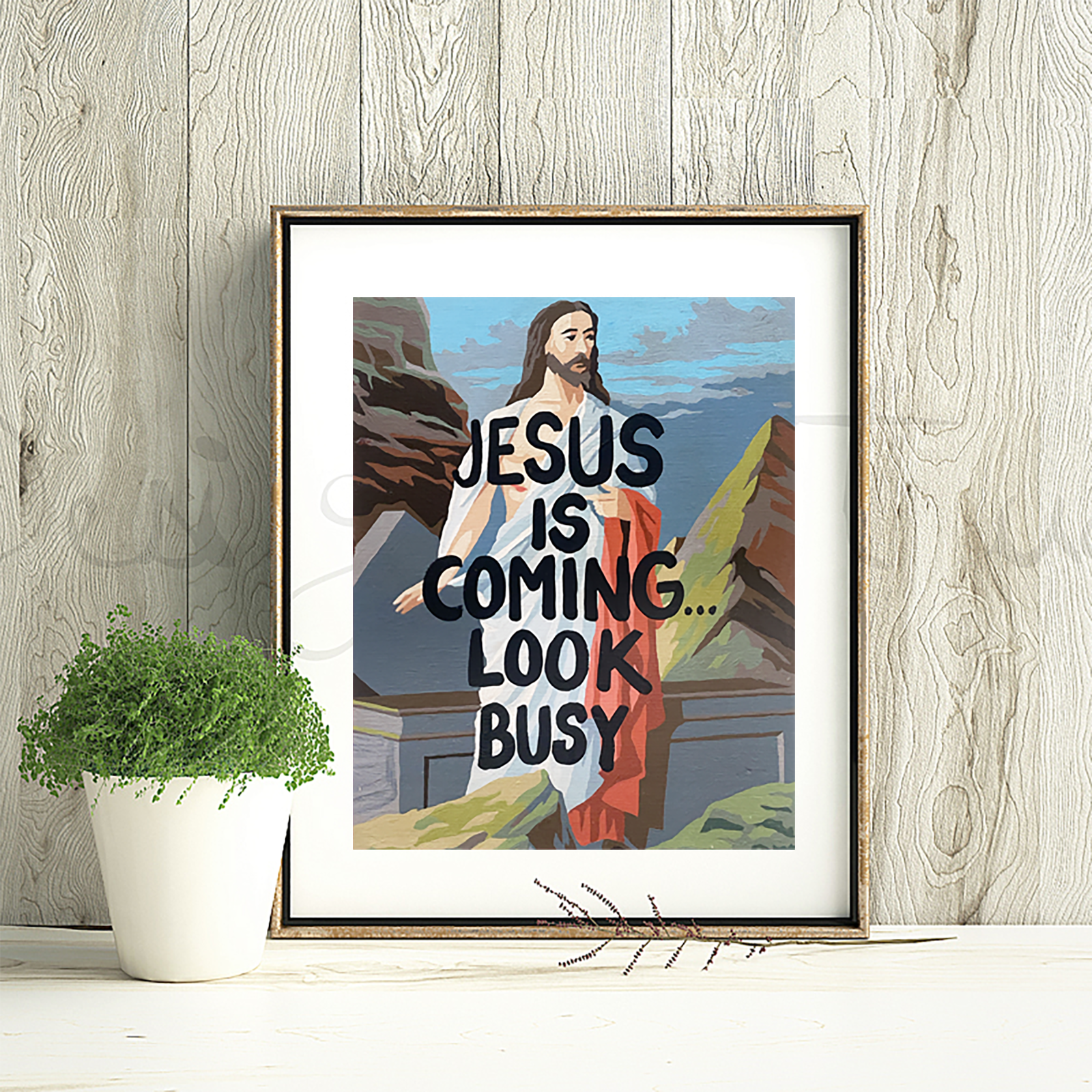 Art Print | Jesus is Coming... Look Busy