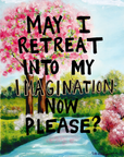 Art Print | Retreat Into My Imagination