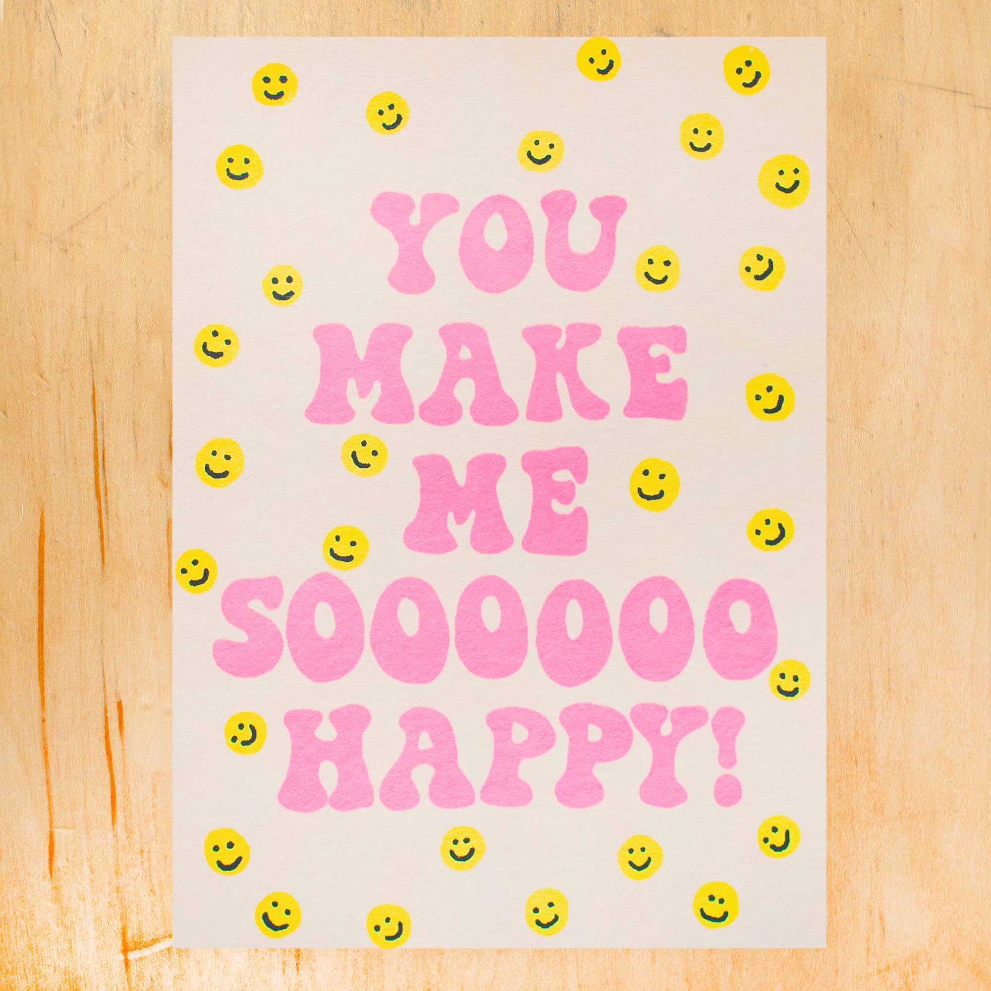 Greeting Card | You make me so happy!
