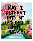 Art Print | Retreat Into My Imagination
