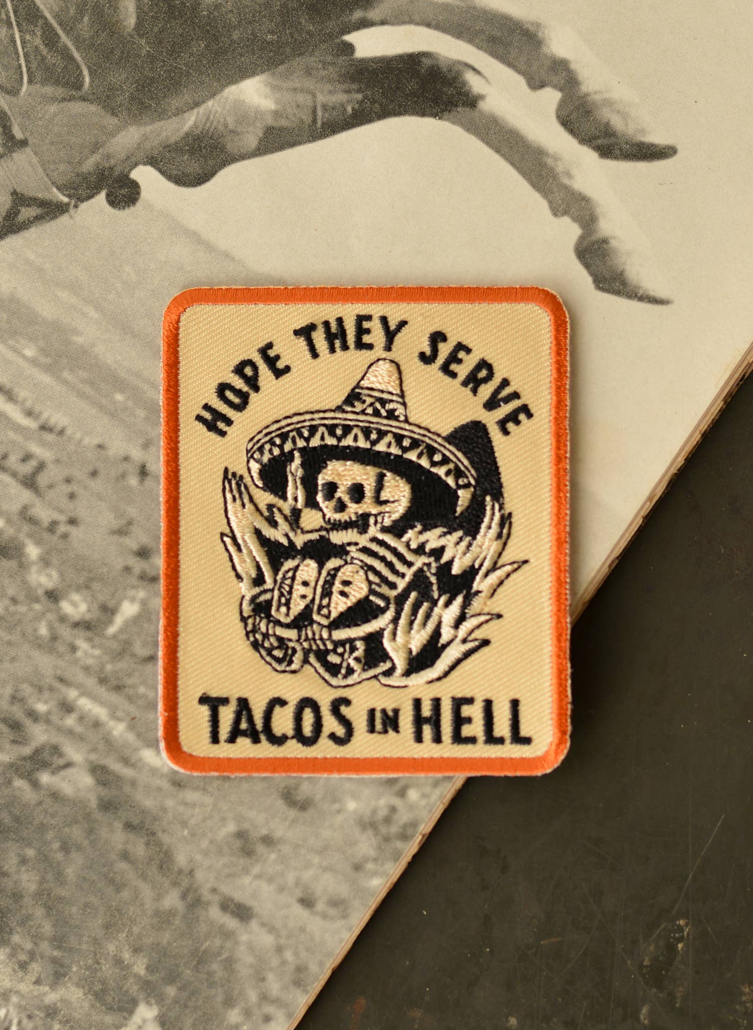 Patch | Hope They Serve Tacos In Hell