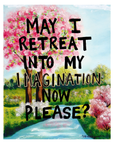 Art Print | Retreat Into My Imagination