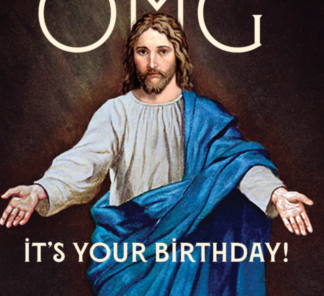 Greeting Card | "OMG! It's your birthday!" Jesus