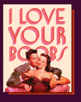 Greeting Card | "I Love Your Boobs" Couple