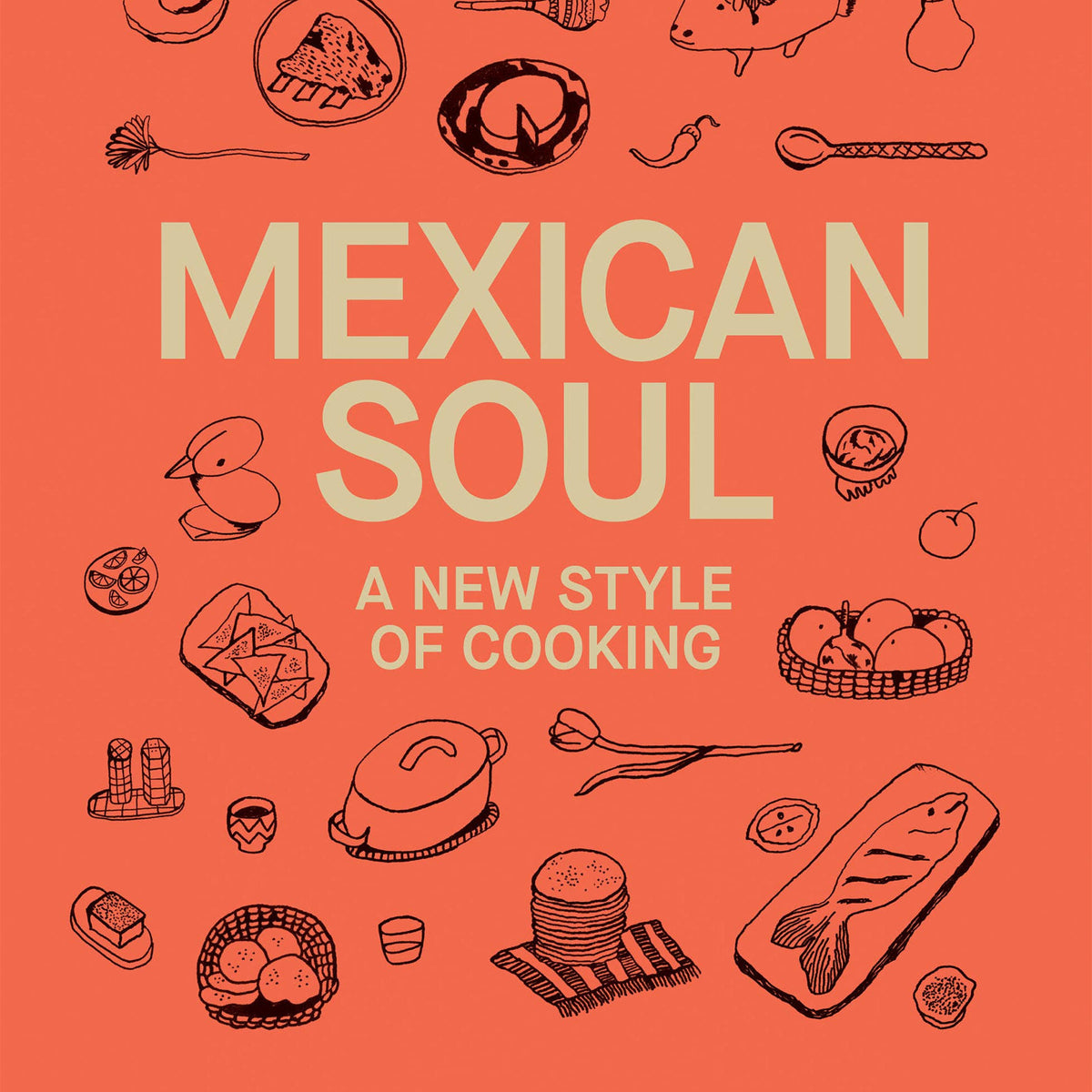 Book cover of 'Mexican Soul' by Santiago Lastra with illustrations of cooking utensils and food on an orange background.