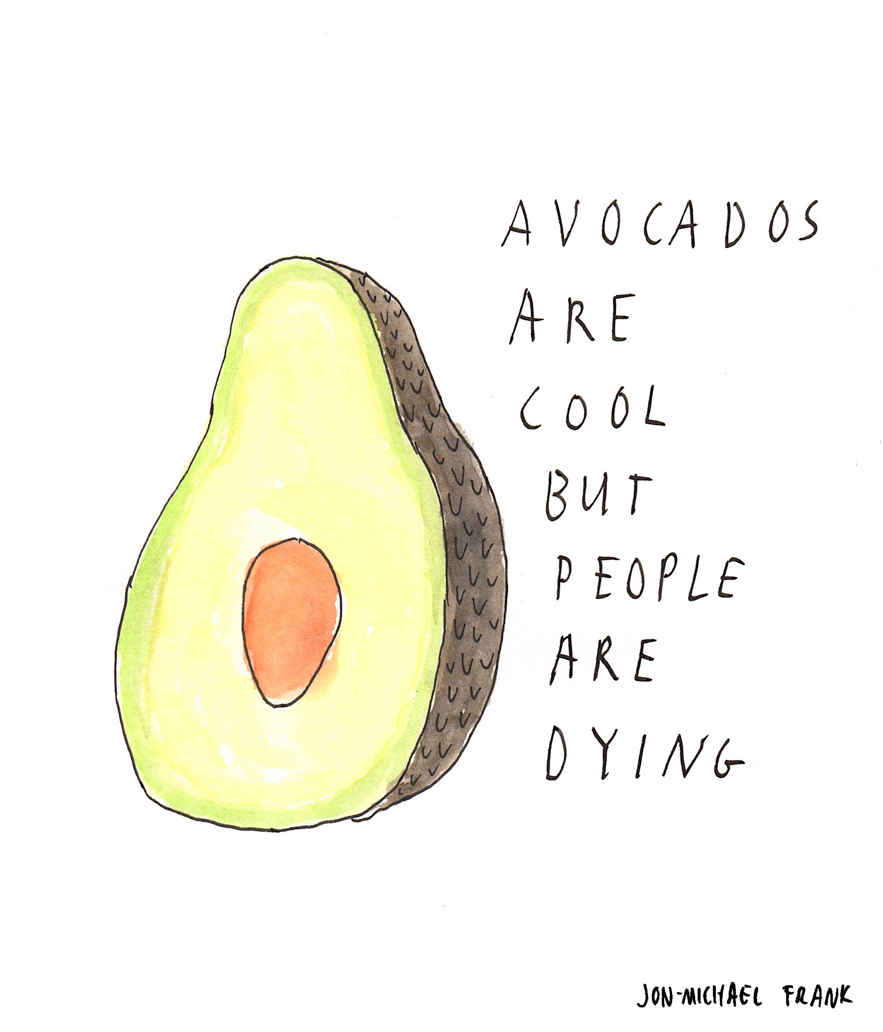 Illustration of an avocado with a humorous quote on a white background