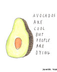 Illustration of an avocado with a humorous quote on a white background