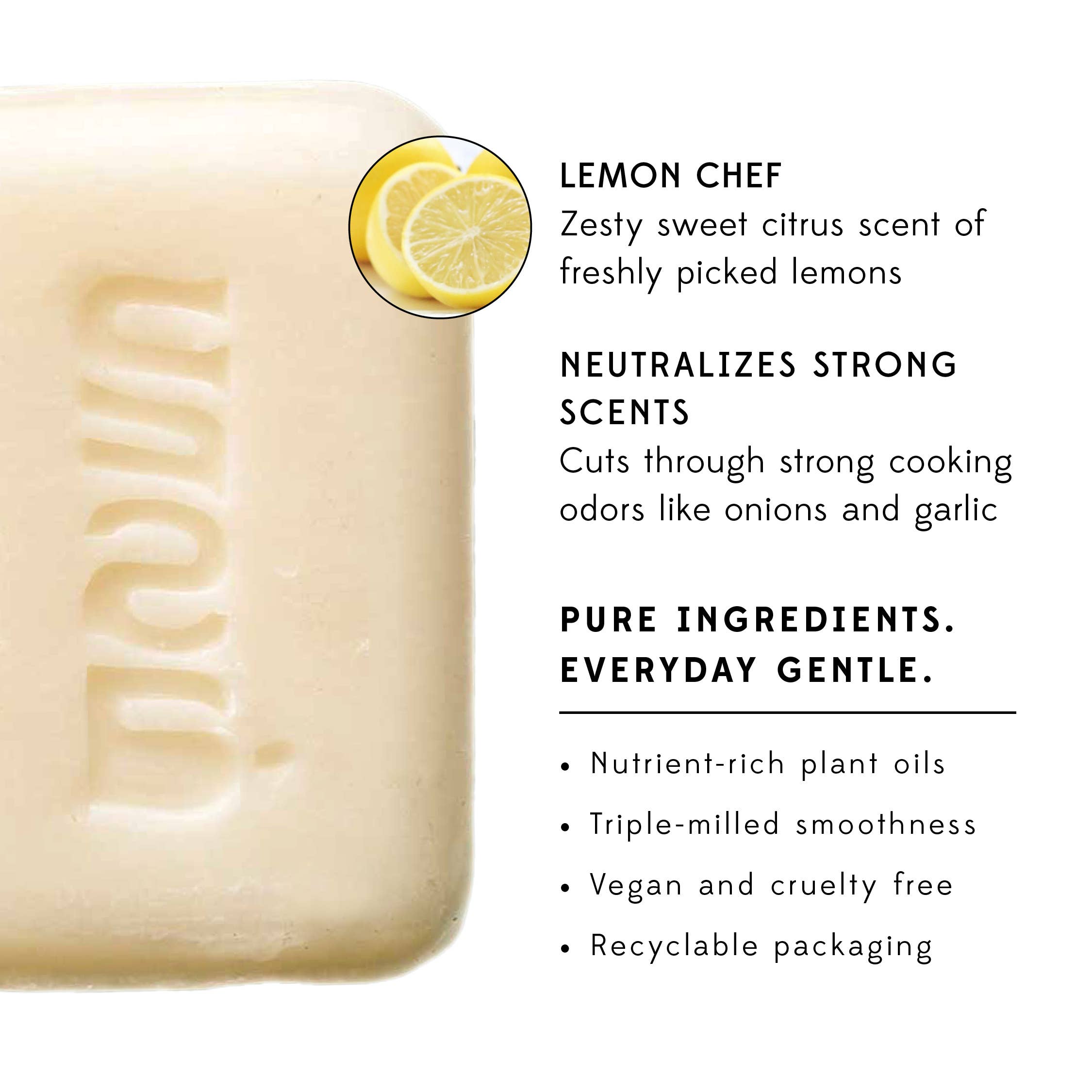 This soap has a bright, zesty lemon-forward scent that's perfect for the kitchen! Neutralize strong cooking odors like onions and garlic with the fragrance of freshly picked lemons while keeping your hands soft and clean. Lemon is highly regarded for its brightening and astringent properties, making this citrus soap a must-have for every home chef! Handcrafted in India by the master soap makers of Palam Rural where one bar of soap sends one child to school for one day.