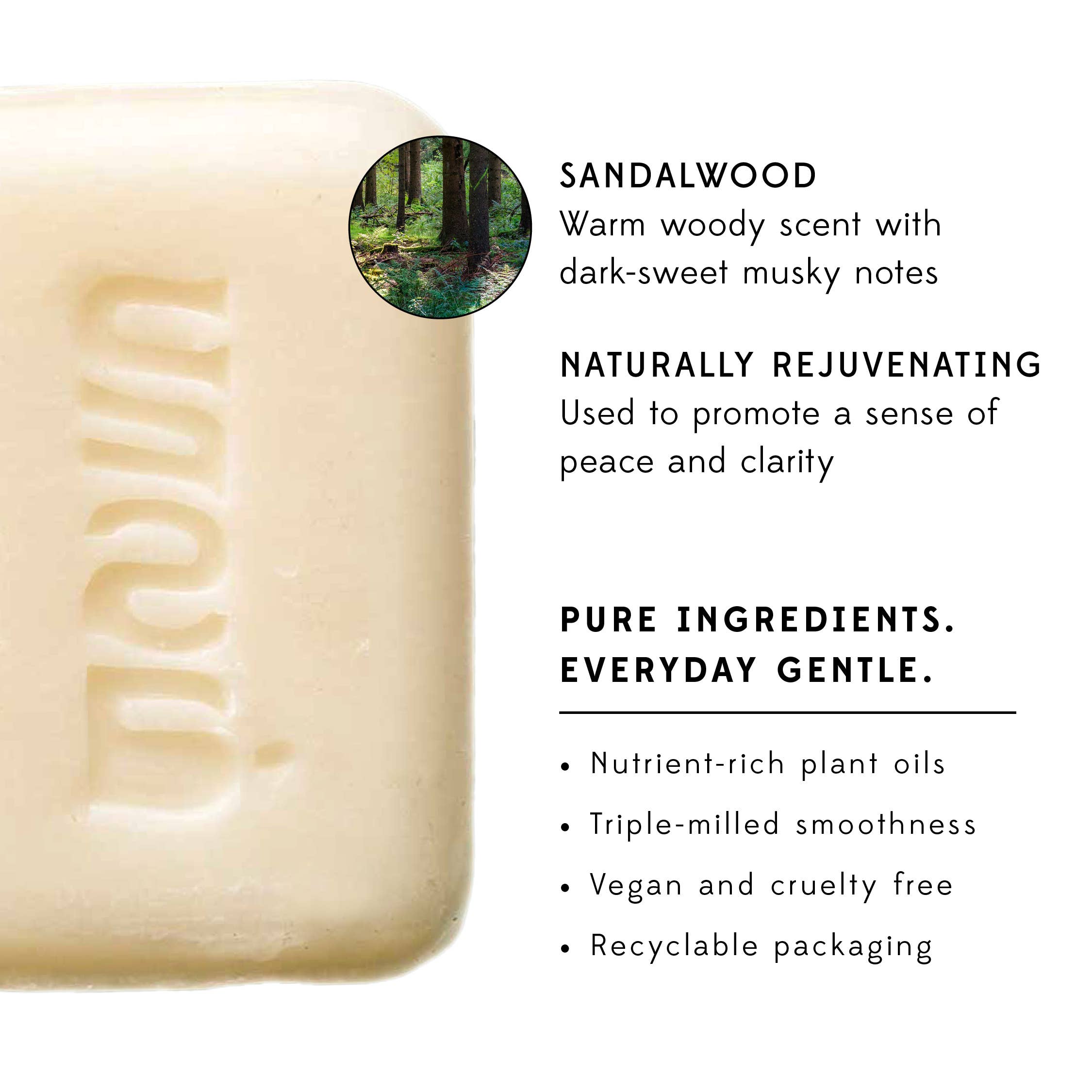 The natural anti-inflammatory, antiseptic and moisturizing properties of this handcrafted soap provide the benefits of a high-end skincare regimen without harsh chemicals. Renowned for its cooling and oil balancing properties, sandalwood is an ideal choice for combination skin types. Handcrafted in India by the master soap makers of Palam Rural where one bar of soap sends one child to school for one day.