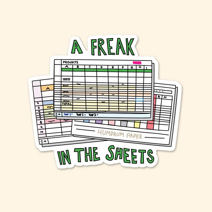 Freak in the Sheets vinyl sticker. Waterproof, weather-resistant die cut design for laptops, water bottles, and notebooks. Fun gift for spreadsheet lovers.