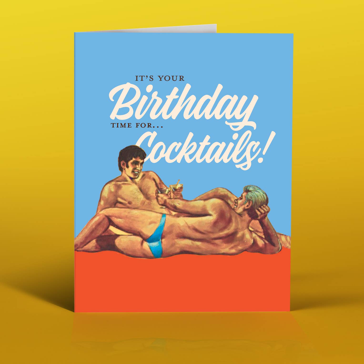 Birthday card with two men lounging on a beach and text 'It's your birthday time for cocktails!' on a yellow background.