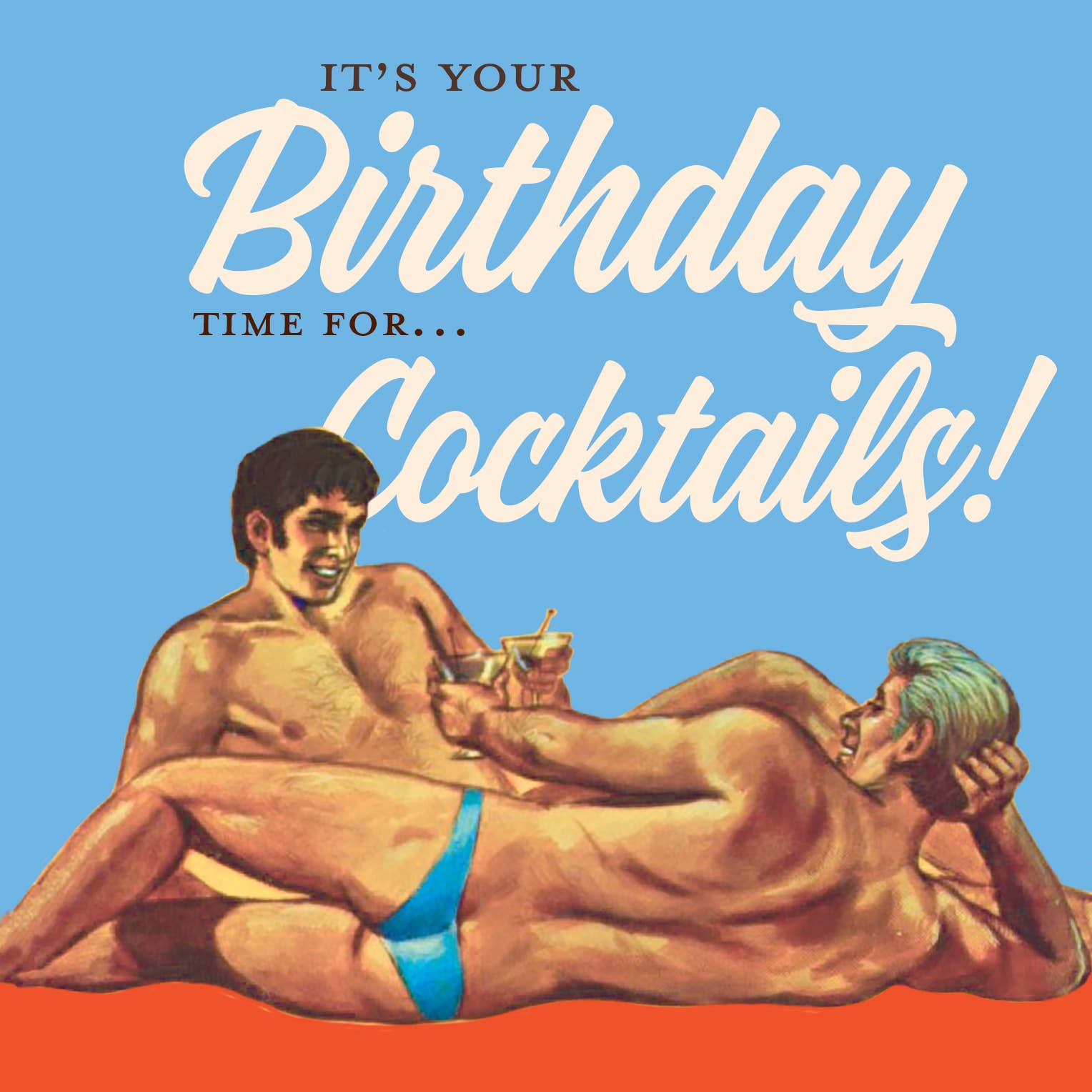 Two men lounging on a beach with text 'It's your birthday time for cocktails!' on a blue and orange background.