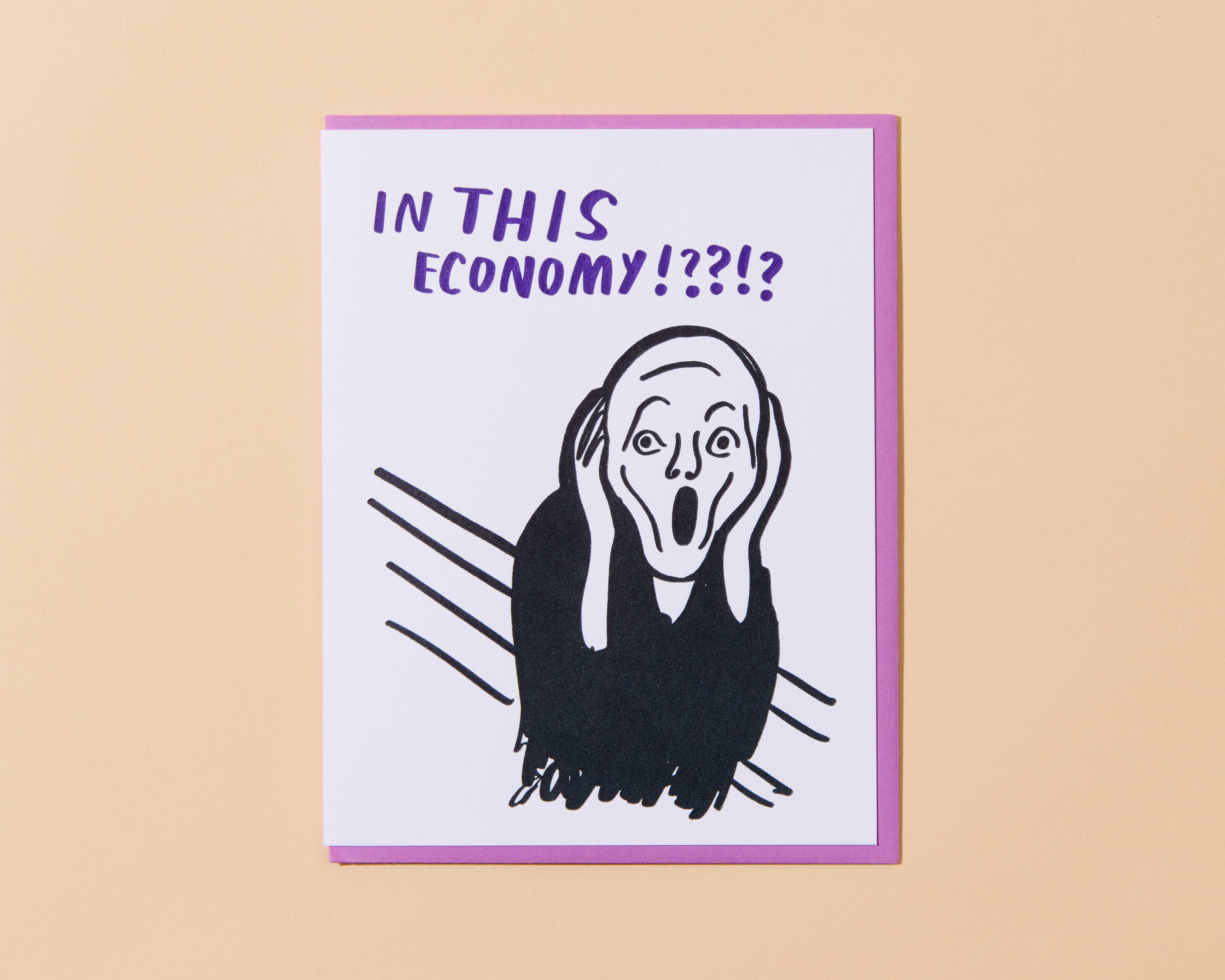Card with a black and white illustration of a shocked figure and text 'IN THIS ECONOMY!???' on a beige background