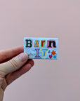 For when “let it go” just doesn’t cut it: BURN IT. This matchbox is your tiny, colorful hype squad for setting fire (literally or metaphorically) to whatever’s holding you back. Old love letters? Burn ‘em. Bad vibes? Torch ‘em. That candle you panic-bought during your “self-care” era? Light it up, baby. With a rebellious cut-and-paste design and zero patience for nonsense, this matchbox says what you’re thinking: some things are better in flames.