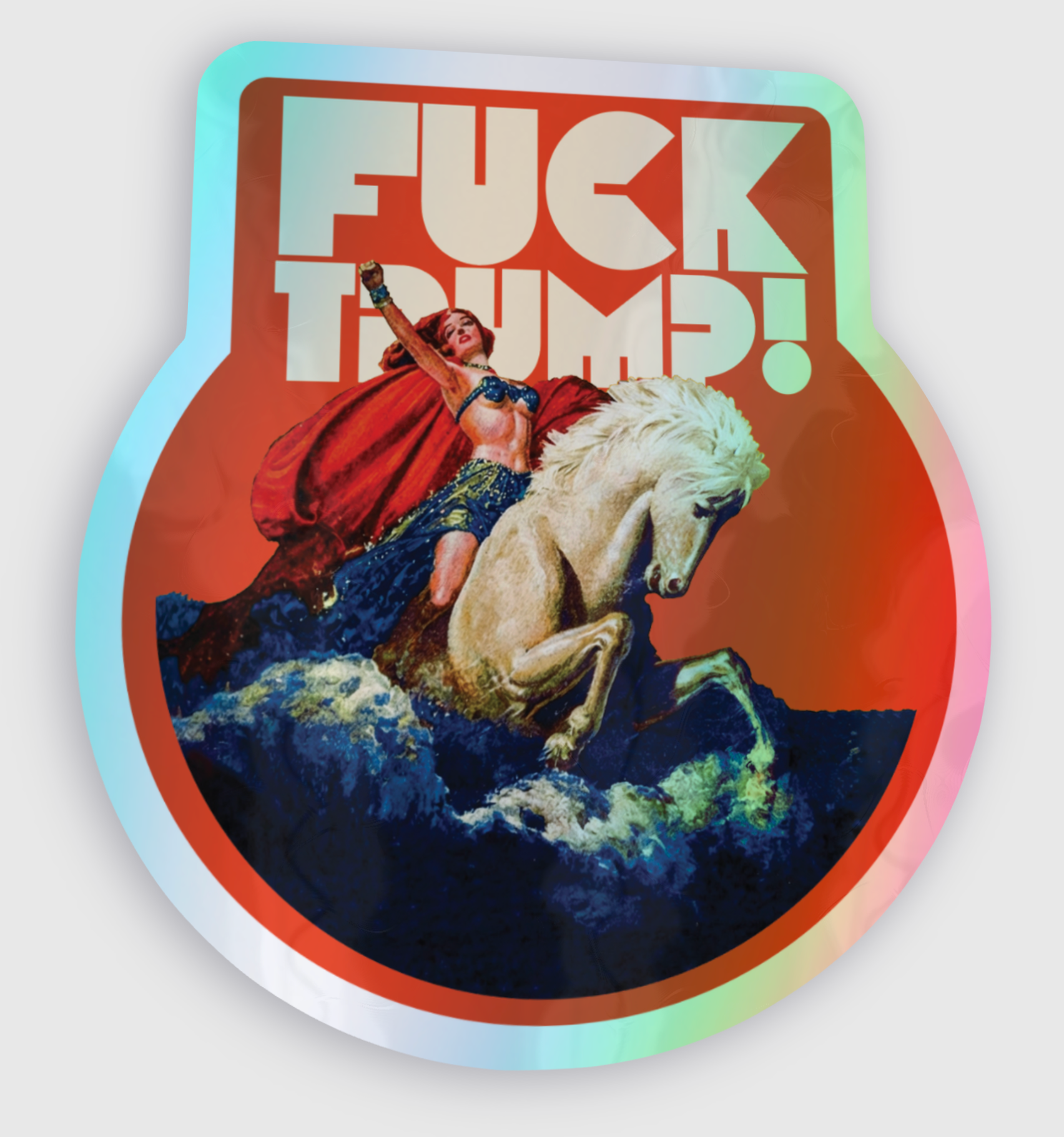 Sticker with a graphic of a woman on a horse and the text 'FUCK TRUMP!' on a gradient background.