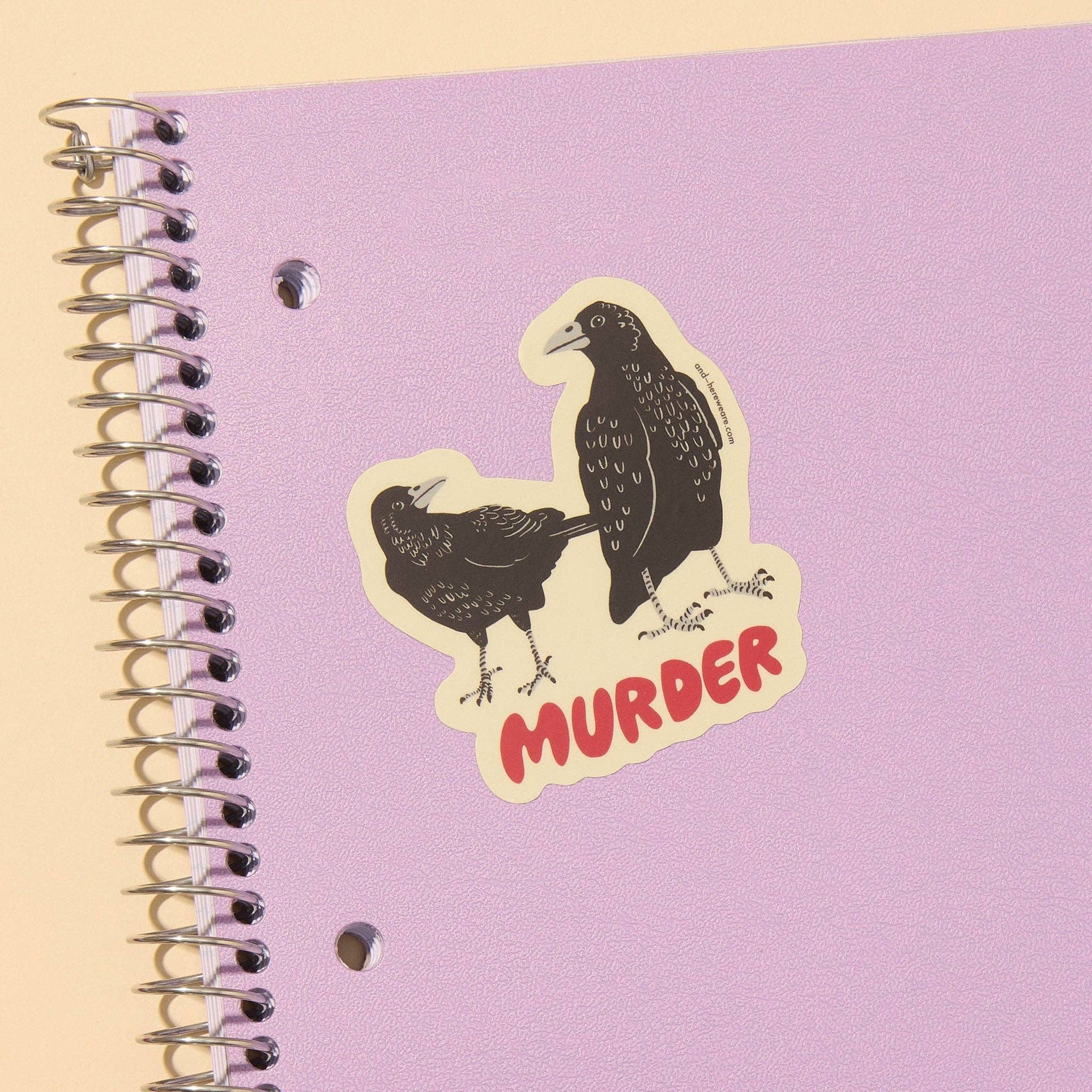 If you didn't know that a group of crows is referred to as a 'murder', now you do! A little spooky and a little smart, this vinyl sticker features two illustrated crows and the word “Murder". It’s durable, waterproof, and dishwasher safe, perfect for laptops, water bottles, notebooks, or anywhere that needs a touch of dark humor.
