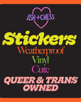 Promotional graphic for Ash + Chess stickers with colorful text on a black background.