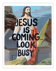 Art Print | Jesus is Coming... Look Busy