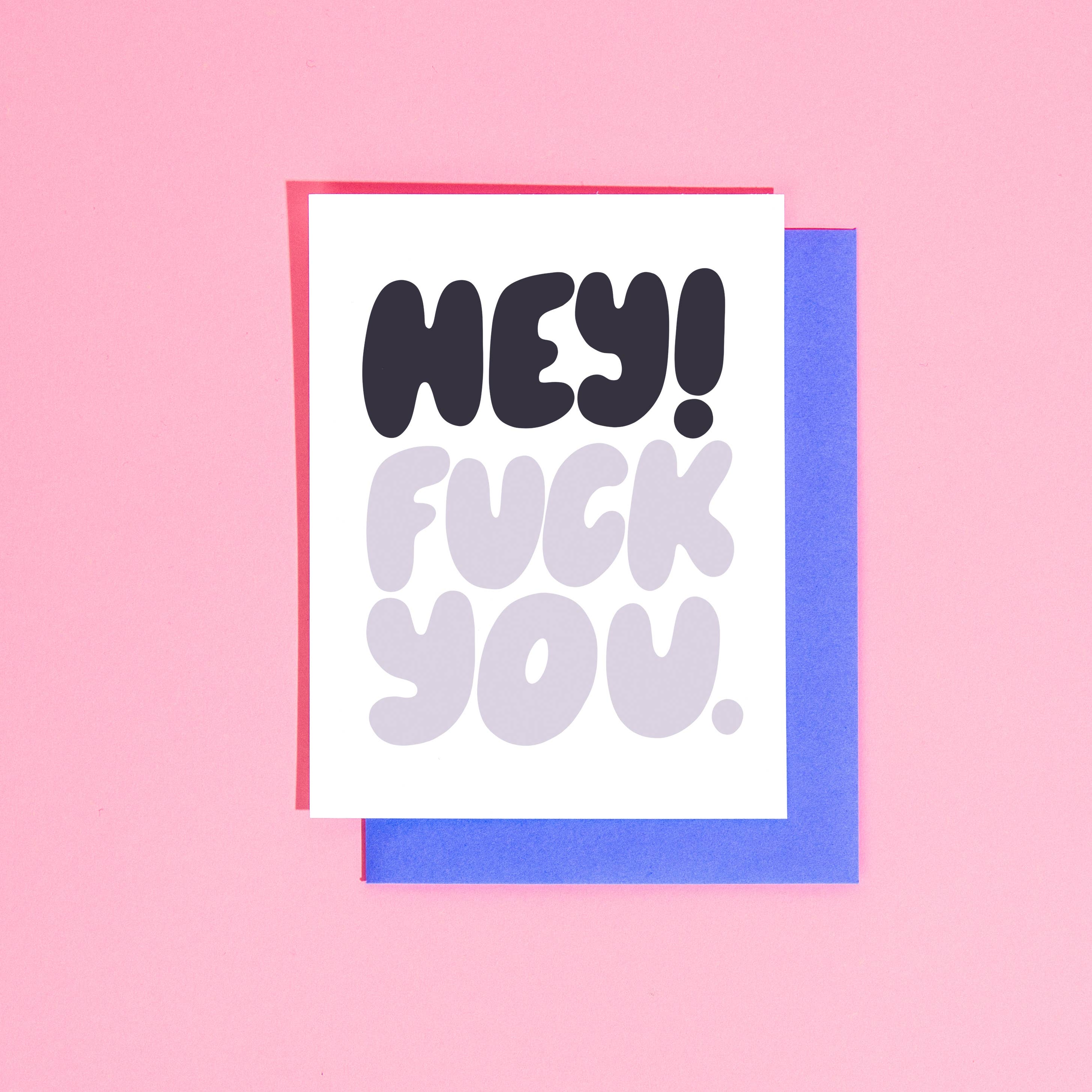 Greeting Card | Hey Fuck You